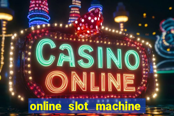 online slot machine games real money